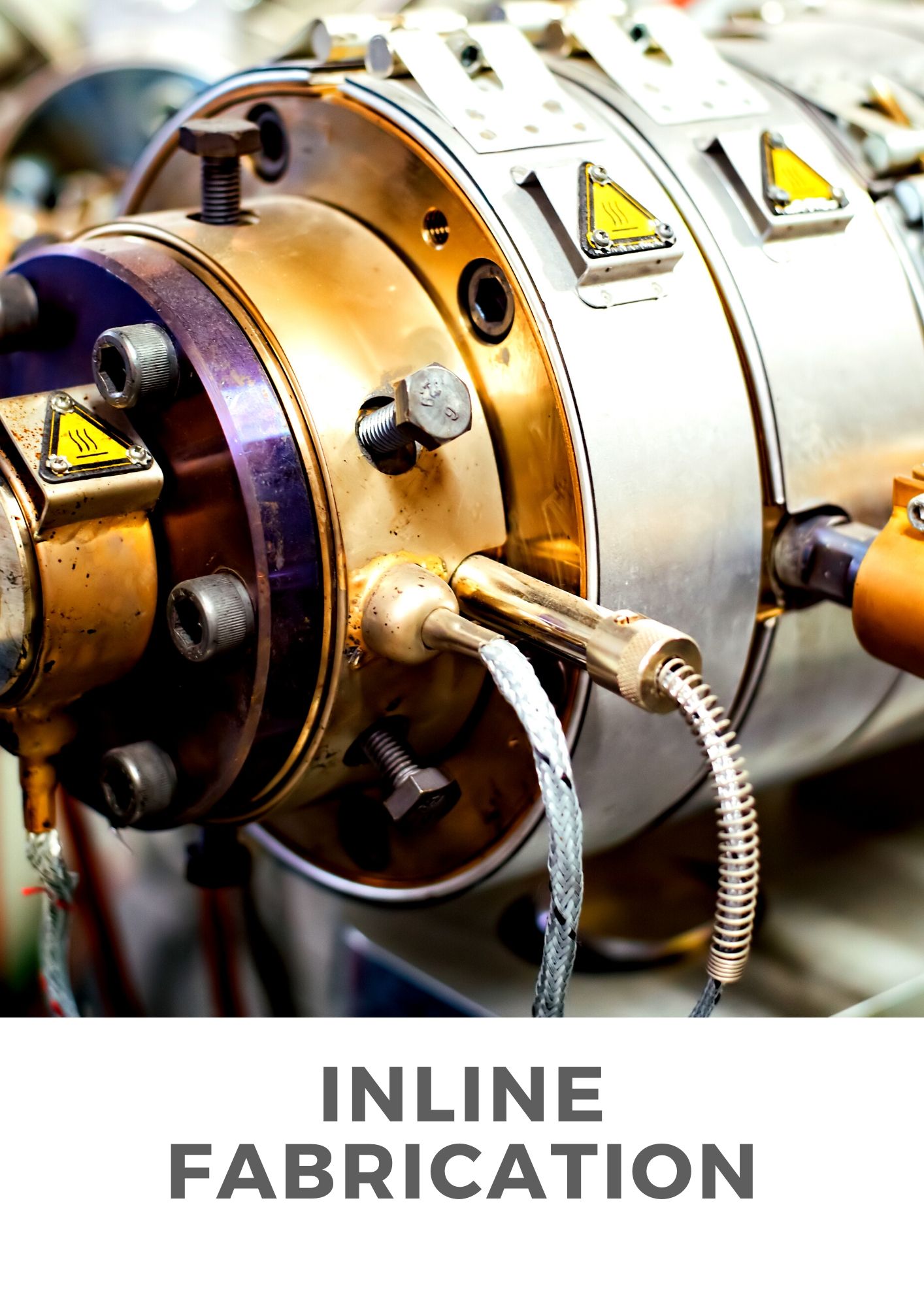 Inline Fabrication